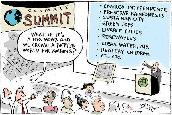Cette caricature de Joel Pett souligne l'ironie du scepticisme climatique. Lors d'un sommet, un participant demande : « Et si c'était une supercherie et que nous créions un monde meilleur pour rien ? ». Le dessin rappelle que les mesures écologiques (air pur, énergies renouvelables, villes vivables) restent bénéfiques, même pour ceux qui doutent du réchauffement.